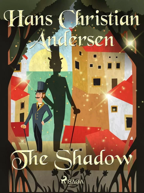 The Shadow - Hans Christian Andersen - Saga Egmont International