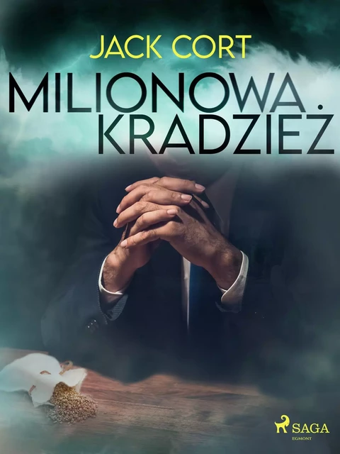 Milionowa kradzież - Jack Cort - Saga Egmont International