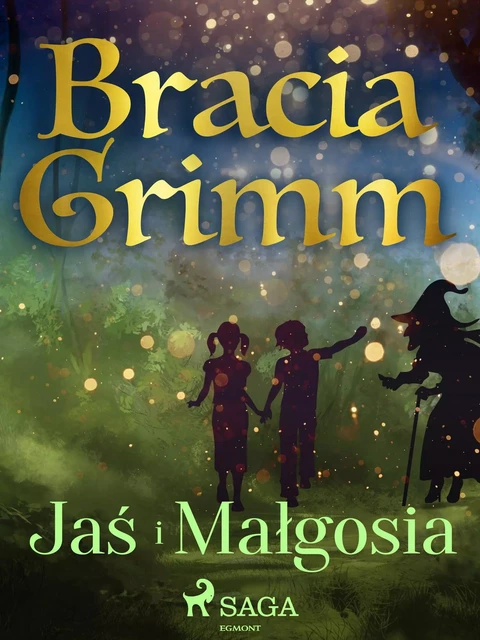 Jaś i Małgosia - Bracia Grimm - Saga Egmont International