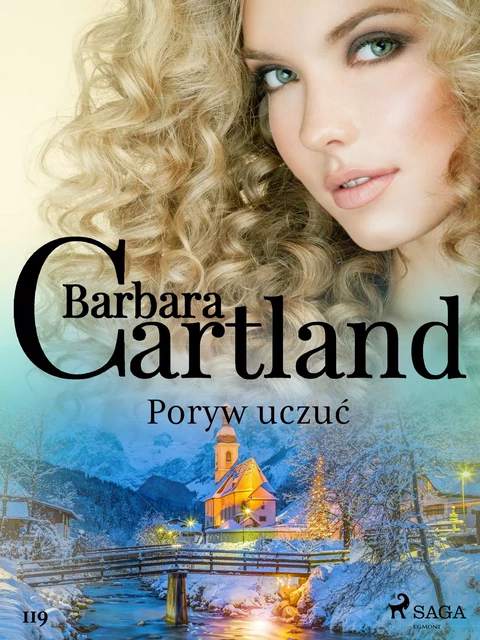 Poryw uczuć - Ponadczasowe historie miłosne Barbary Cartland - Barbara Cartland - Saga Egmont International