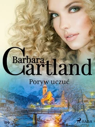 Poryw uczuć - Ponadczasowe historie miłosne Barbary Cartland