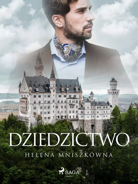 Dziedzictwo - Helena Mniszkówna - Saga Egmont International