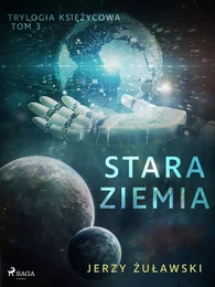 Trylogia księżycowa 3: Stara Ziemia