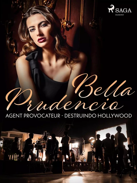 Agent Provocateur - Destruindo Hollywood - Bella Prudencio - Saga Egmont International