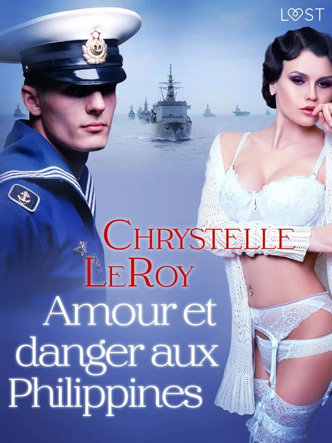 Amour et danger aux Philippines – Une nouvelle érotique - Chrystelle Leroy - Saga Egmont French