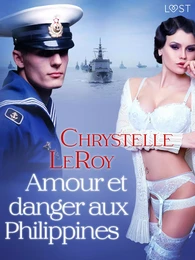 Amour et danger aux Philippines – Une nouvelle érotique