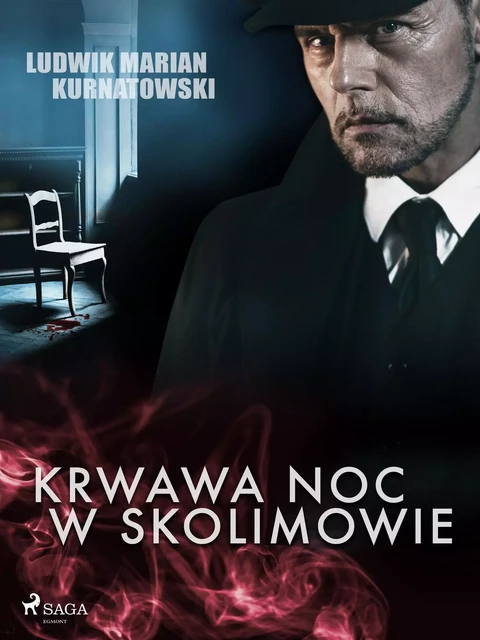 Krwawa noc w Skolimowie - Ludwik Marian Kurnatowski - Saga Egmont International