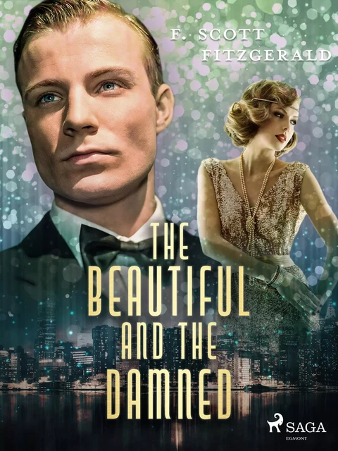 The Beautiful and Damned  - F. Scott Fitzgerald - Saga Egmont International