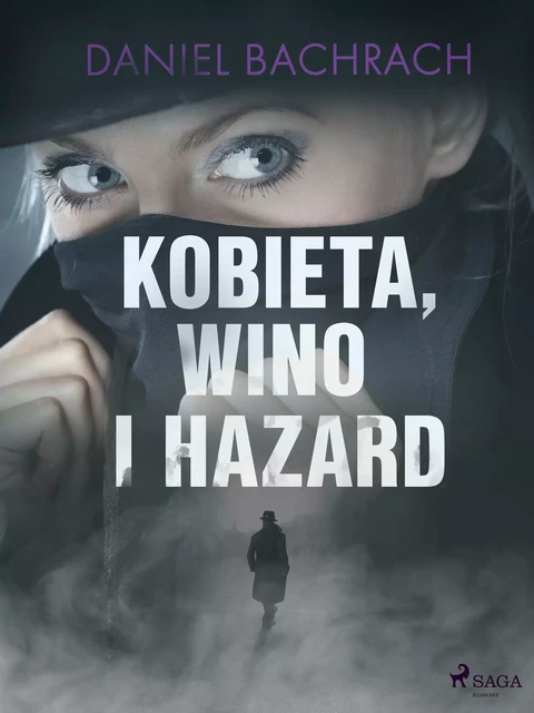 Kobieta, wino i hazard - Daniel Bachrach - Saga Egmont International