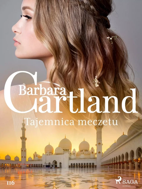 Tajemnica meczetu - Ponadczasowe historie miłosne Barbary Cartland - Barbara Cartland - Saga Egmont International