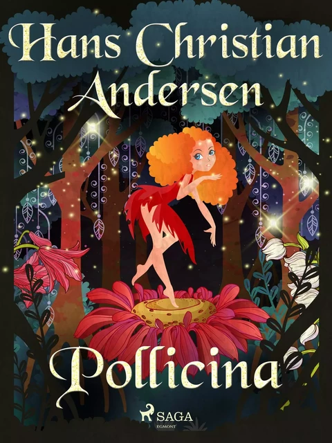 Pollicina - Hans Christian Andersen - Saga Egmont International