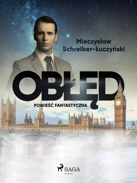 Obłęd: powieść fantastyczna - Mieczysław Schreiber-Łuczyński - Saga Egmont International