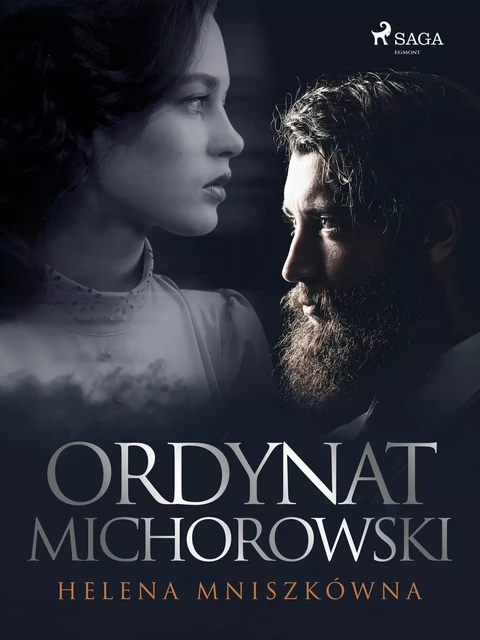 Ordynat Michorowski - Helena Mniszkówna - Saga Egmont International