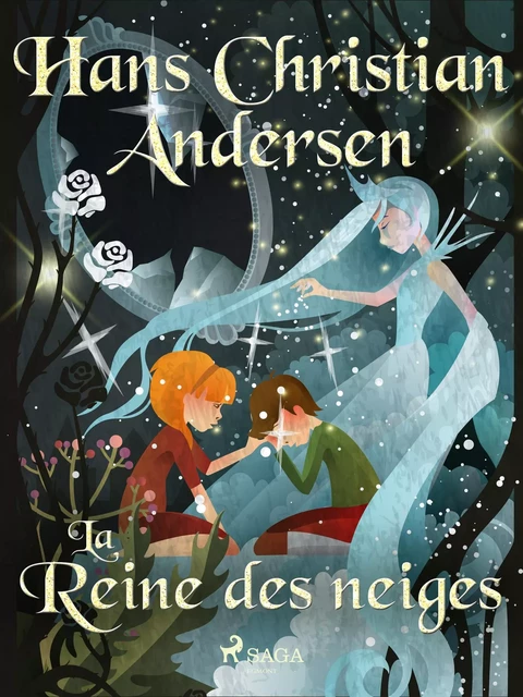 La Reine des neiges - Hans Christian Andersen - Saga Egmont French