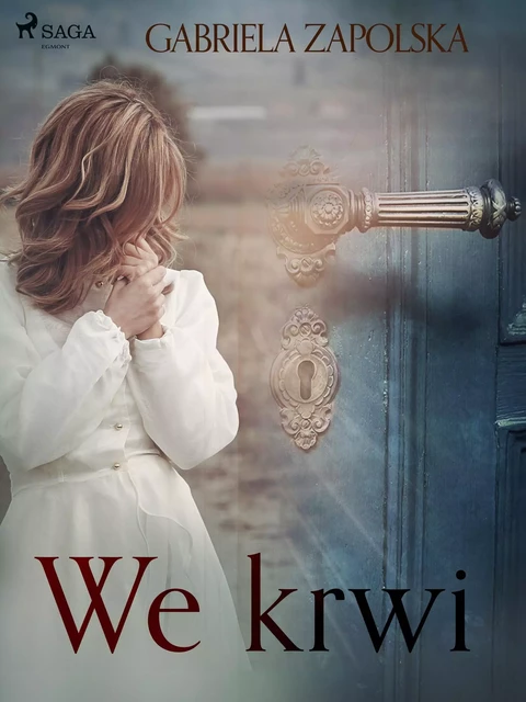 We krwi - Gabriela Zapolska - Saga Egmont International