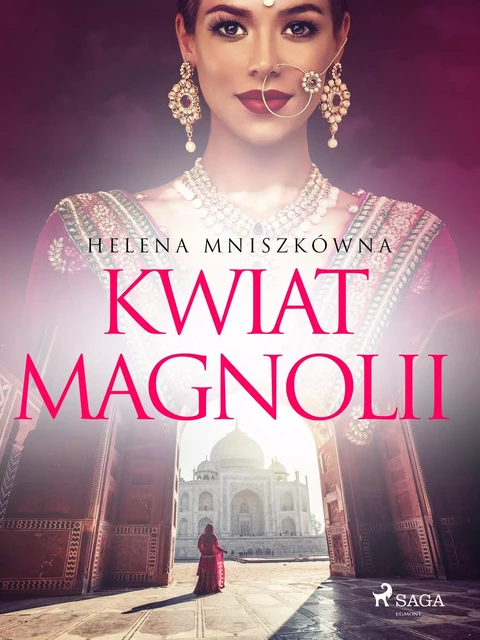 Kwiat Magnolii - Helena Mniszkówna - Saga Egmont International