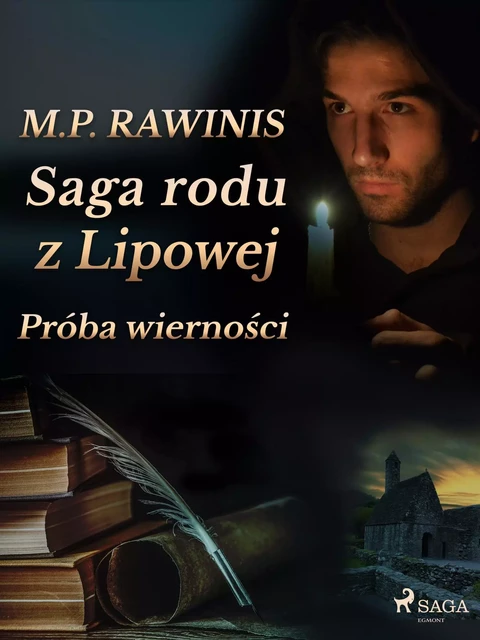 Saga rodu z Lipowej 31: Próba wierności - Marian Piotr Rawinis - Saga Egmont International