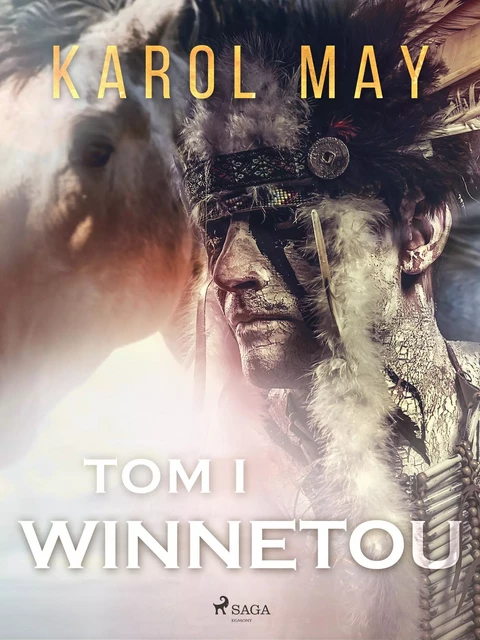 Winnetou: tom I - Karol May - Saga Egmont International