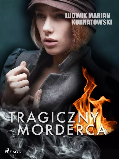 Tragiczny morderca - Ludwik Marian Kurnatowski - Saga Egmont International