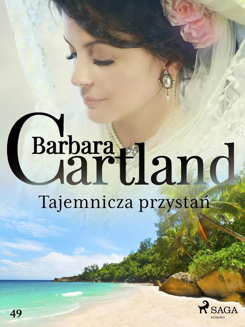 Tajemnicza przystań - Ponadczasowe historie miłosne Barbary Cartland - Barbara Cartland - Saga Egmont International