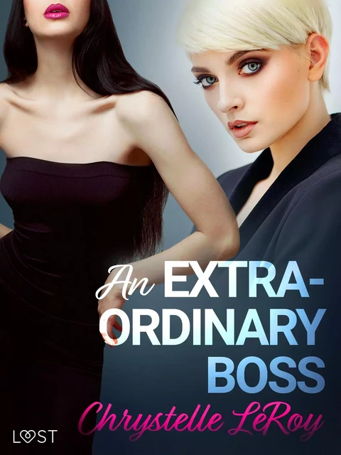 An Extraordinary Boss – Erotic Short Story - Chrystelle Leroy - Saga Egmont International