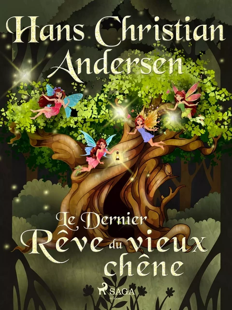 Le Dernier Rêve du vieux chêne - Hans Christian Andersen - Saga Egmont French