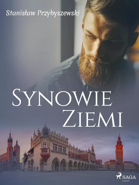 Synowie ziemi - Stanisław Przybyszewski - Saga Egmont International