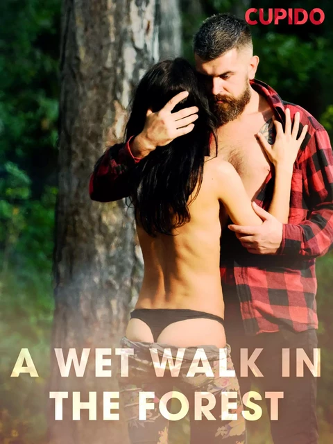 A Wet Walk in the Forest - Cupido And Others - Saga Egmont International