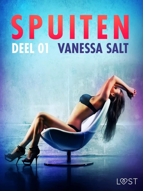 Spuiten Deel 1 - erotisch verhaal - Vanessa Salt - Saga Egmont International