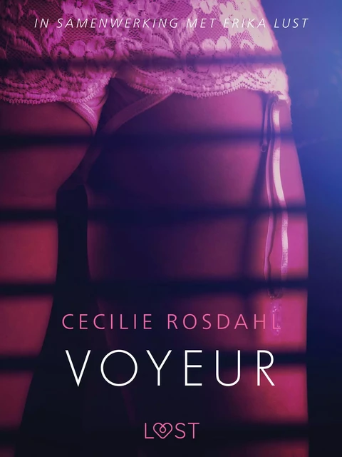 Voyeur - erotisch verhaal - Cecilie Rosdahl - Saga Egmont International