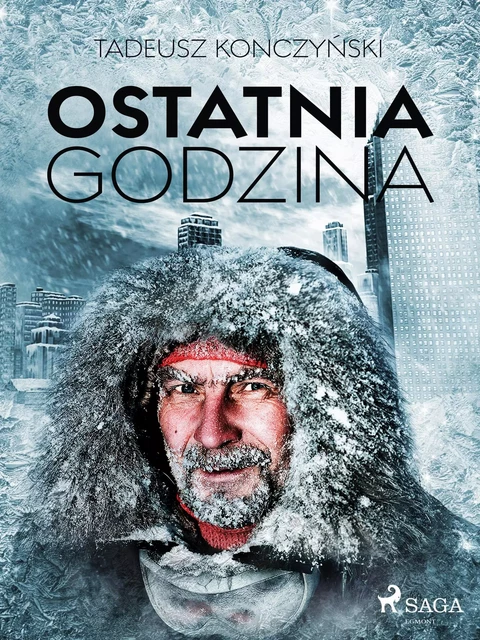 Ostatnia godzina - Tadeusz Konczyński - Saga Egmont International