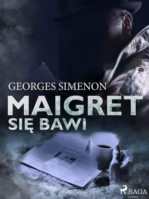 Maigret się bawi - Georges Simenon - Saga Egmont International