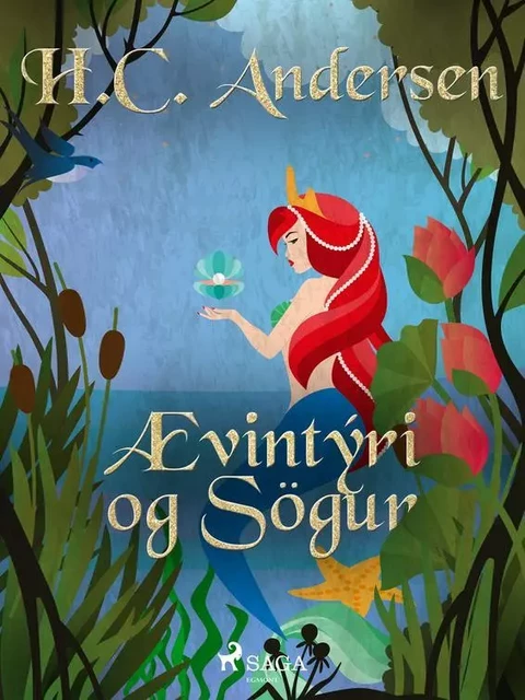 Ævintýri og Sögur - H.c. Andersen - Saga Egmont International