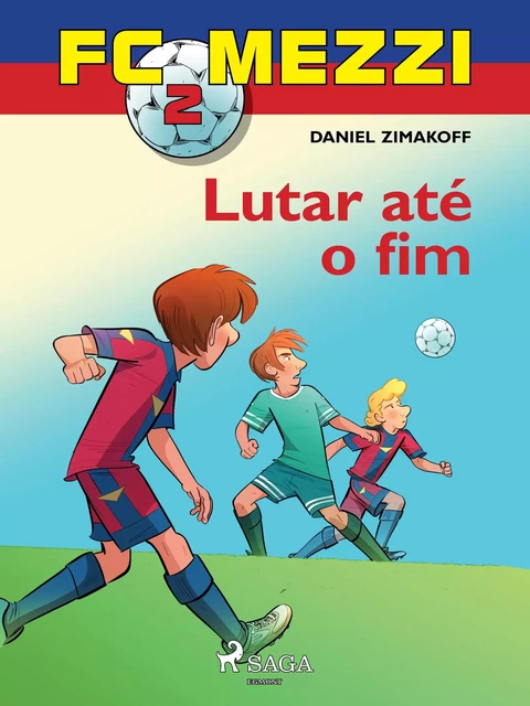 FC Mezzi 2: Lutar até o fim - Daniel Zimakoff - Saga Egmont International