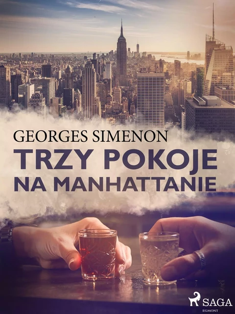 Trzy pokoje na Manhattanie - Georges Simenon - Saga Egmont International