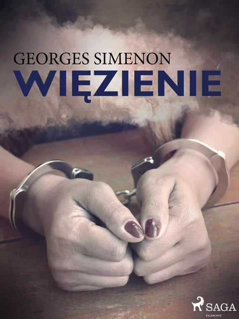 Więzienie - Georges Simenon - Saga Egmont International