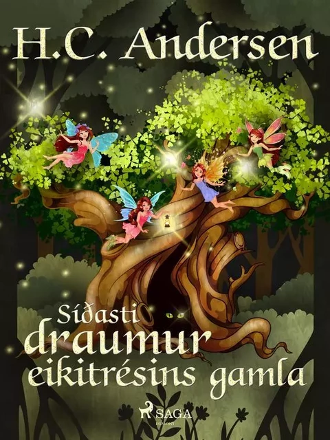 Síðasti draumur eikitrésins gamla - H.c. Andersen - Saga Egmont International