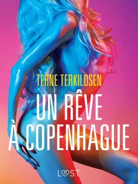 Un rêve à Copenhague – Une nouvelle érotique