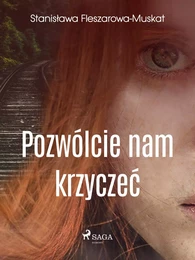 Pozwólcie nam krzyczeć 