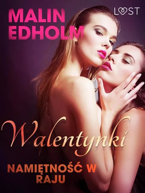 Walentynki: Namiętność w raju - opowiadanie erotyczne - Malin Edholm - Saga Egmont International