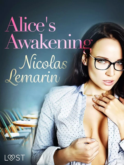 Alice's Awakening – erotic short story - Nicolas Lemarin - Saga Egmont International