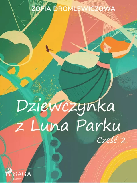 Dziewczynka z Luna Parku: część 2 - Zofia Dromlewiczowa - Saga Egmont International