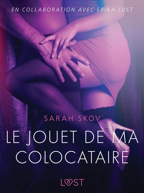 Le Jouet de ma colocataire – Une nouvelle érotique - Sarah Skov - Saga Egmont French