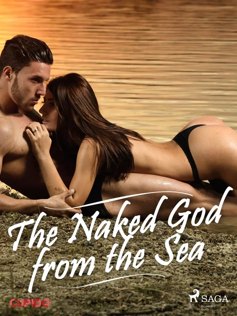 The Naked God from the Sea - – Cupido - Saga Egmont International