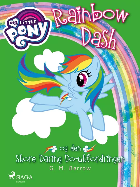 My Little Pony - Rainbow Dash og den store Daring Do-utfordringen - G. M. Berrow - Saga Egmont International