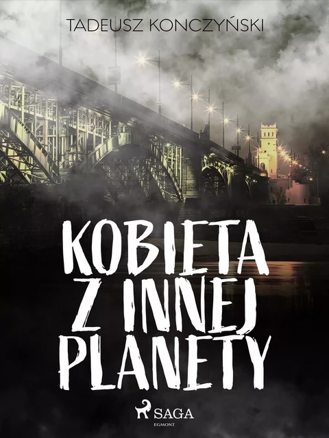 Kobieta z innej planety - Tadeusz Konczyński - Saga Egmont International