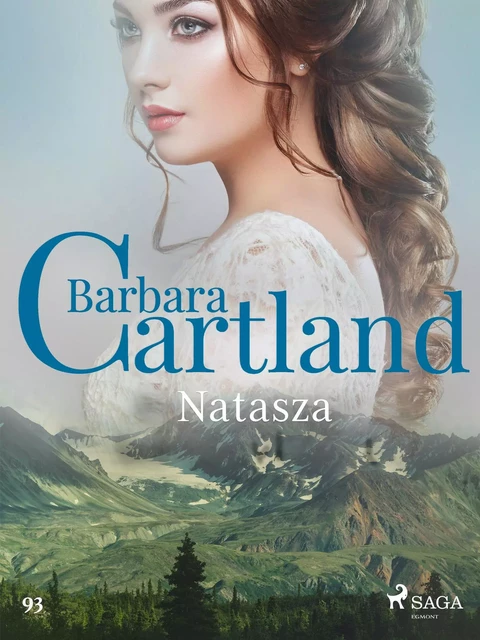 Natasza - Ponadczasowe historie miłosne Barbary Cartland - Barbara Cartland - Saga Egmont International