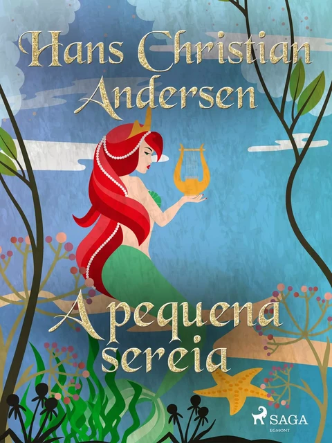 A pequena sereia - Hans Christian Andersen - Saga Egmont International