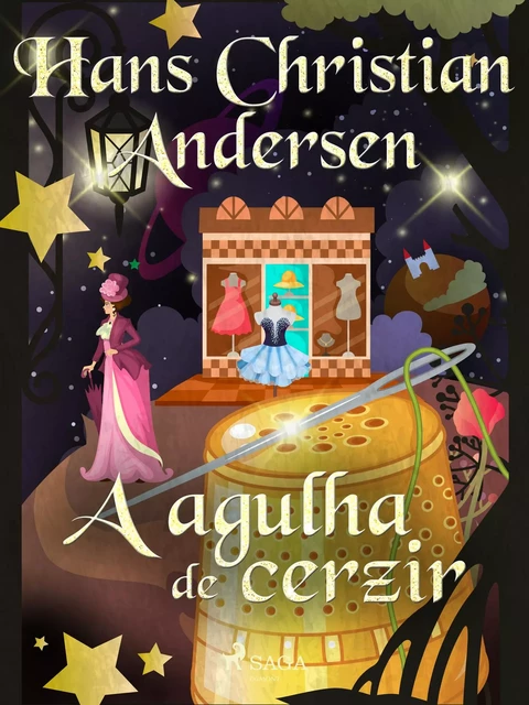 A agulha de cerzir - Hans Christian Andersen - Saga Egmont International