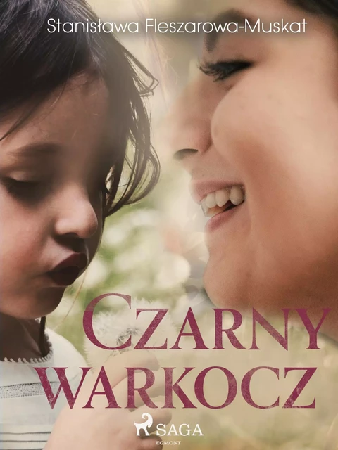 Czarny warkocz  - Stanisława Fleszarowa-Muskat - Saga Egmont International